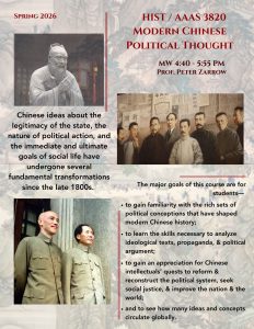 An advertising flier for History 3820, "Modern Chinese Political Thought": Chinese ideas about the legitimacy of the state, the nature of political action, and the immediate and ultimate goals of social life has undergone several fundamental transformations since the late 1800s."