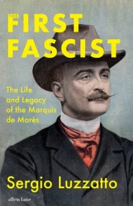 Yellow text saying " The First Fascist" over a painted portrait of the Marquis de Morès