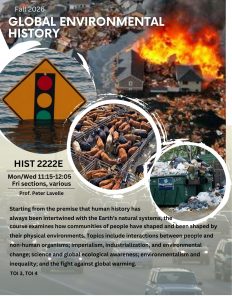 Course titled "Global Environmental History;" lectures on Mondays and Wednesdays with breakout sections scheduled at various times on Fridays.