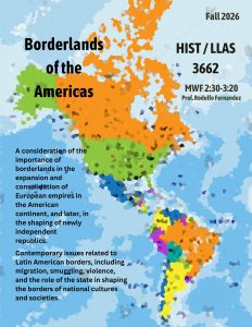 Flier for History 3662, "Borderlands of the Americas" offered Monday, Wednesday, and Friday from 2:30 to 3:20 pm.
